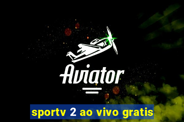 sportv 2 ao vivo gratis